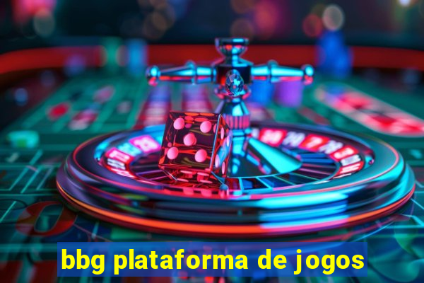 bbg plataforma de jogos